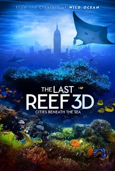 The Last Reef 3D (2012) 4k