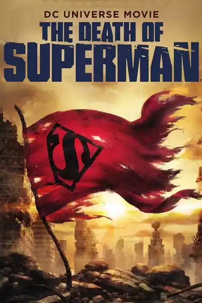 The Death of Superman (2018) 4k