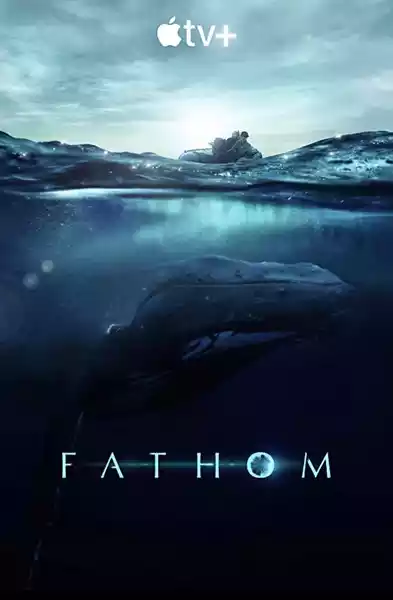 Fathom (2021) 4k