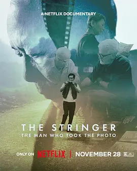 谁是掌镜人：越战经典照片之谜 (The Stringer: The Man Who Took the Photo) (2025) 4k