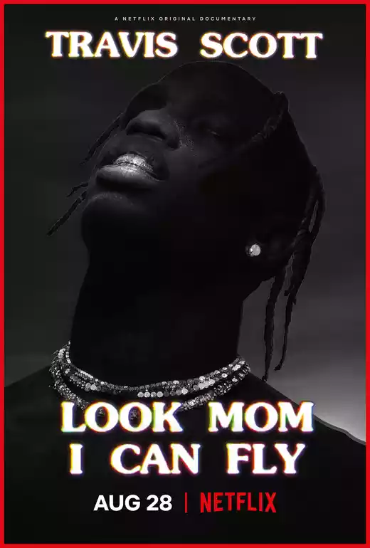 Travis Scott: Look Mom I Can Fly (2019) 4k