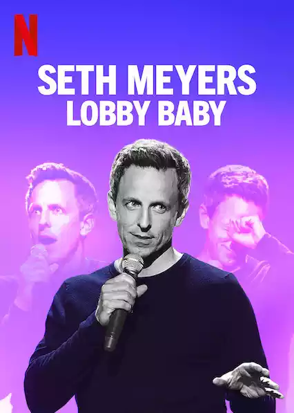 Seth Meyers: Lobby Baby (2019) 4k