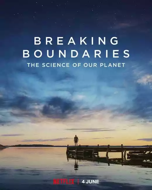 Breaking Boundaries: The Science of Our Planet (2021) 4k