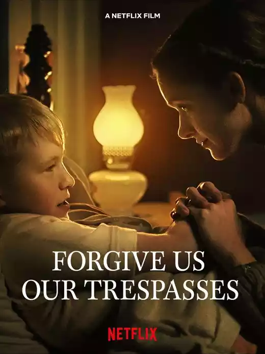 Forgive Us Our Trespasses (2022) 4k