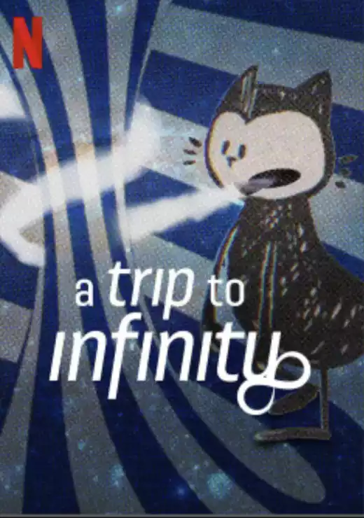 A Trip to Infinity (2022) 4k