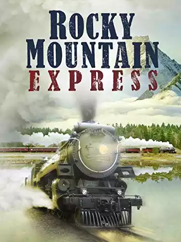Rocky Mountain Express (2011) 4k
