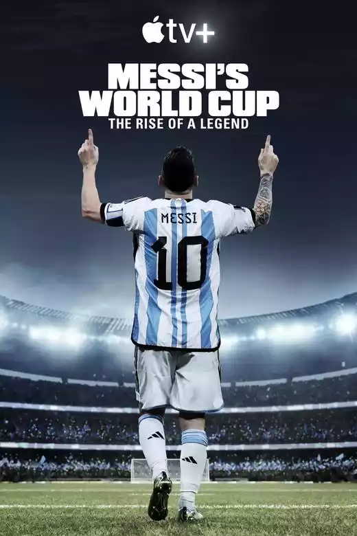 Messi's World Cup: The Rise of a Legend (2024) 4k