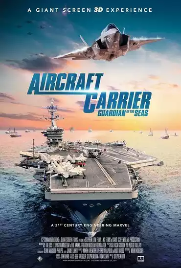 Aircraft Carrier: Guardian of the Seas (2016) 4k