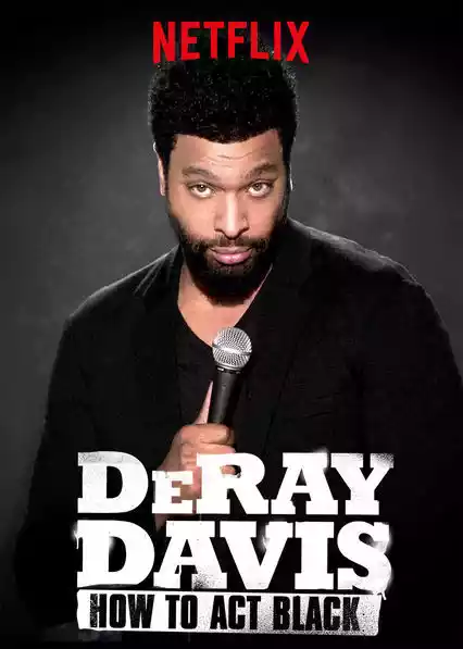 DeRay Davis: How to Act Black (2017) 4k