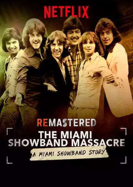 ReMastered: The Miami Showband Massacre (2019) 4k