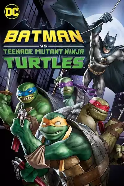 Batman vs Teenage Mutant Ninja Turtles (2019) 4k
